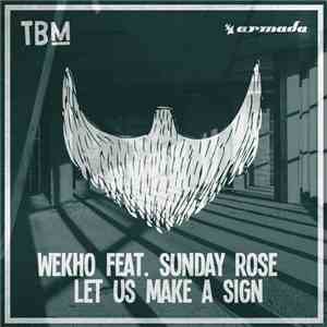 Wekho Feat. Sunday Rose - Let Us Make A Sign download free