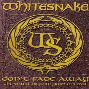 Whitesnake - Don't Fade Away - The Visual History From 1978-2000 download free