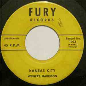 Wilbert Harrison - Kansas City / Listen, My Darling download free