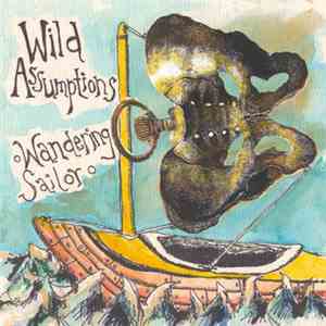 Wild Assumptions - Wandering Sailor download free