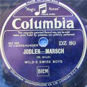 Wild's Swiss Boys - Jodler-Marsch / Feierabend Auf Der Alp download free