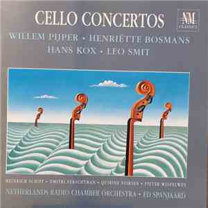 Willem Pijper, Henriëtte Bosmans, Hans Kox, Leo Smit  – Heinrich Schiff, Dmitri Ferschtman, Quirine Viersen, Pieter Wispelwey, Netherlands Radio Chamber Orchestra / Ed Spanjaard - Cello Concertos download free