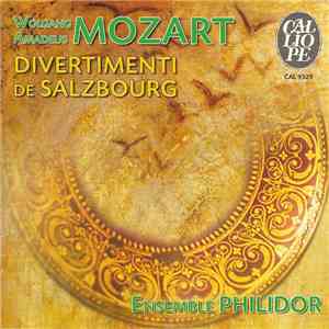 Wolfgang Amadeus Mozart / Ensemble Philidor - Divertimenti De Salzbourg download mp3 flac