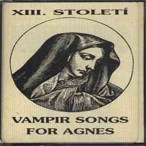 XIII. Století - Vampir Songs For Agnes download free