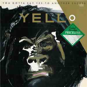 Yello - You Gotta Say Yes To Another Excess download free