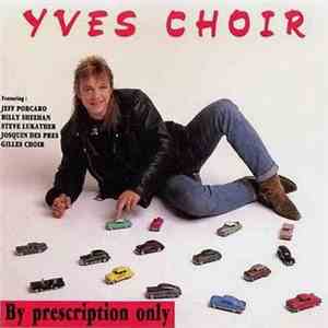 Yves Choir - By Prescription Only download free