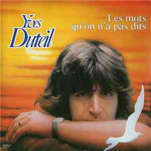 Yves Duteil - Les Mots Qu'on N'a Pas Dits download free